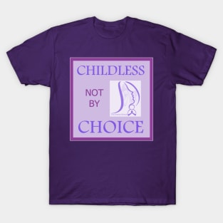 Childless not by Choice Podcast T-Shirt